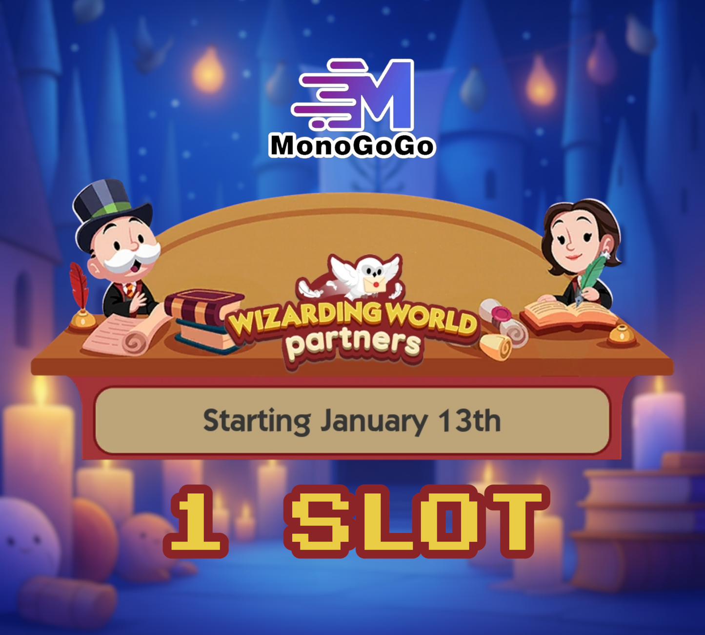 1 SLOT For Wizarding World Partners Event - Monopoly Go