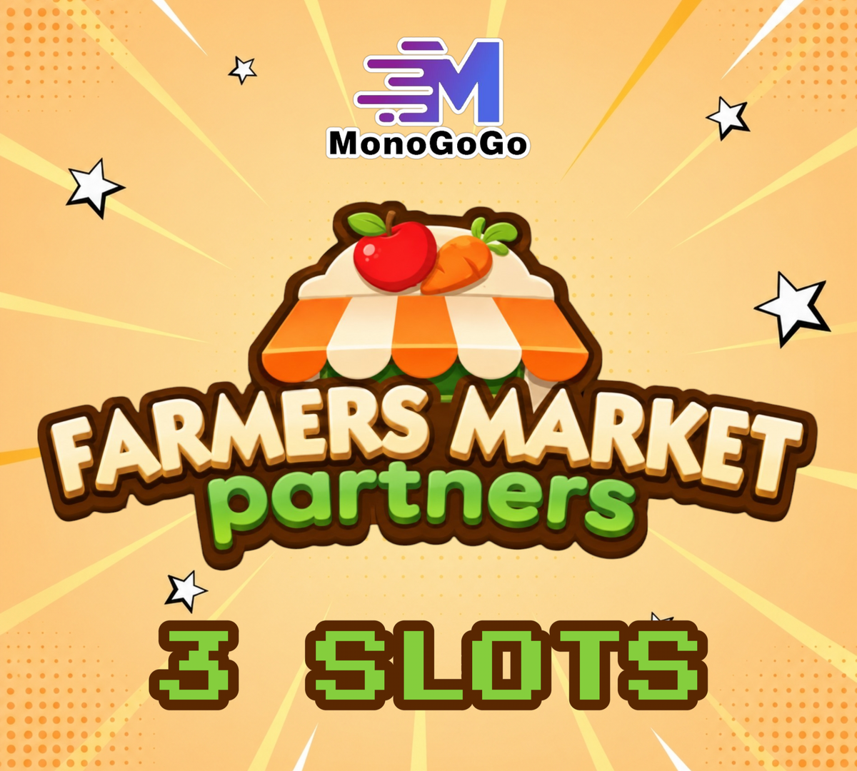 3 SLOTS For Farmers Market Partners Event - Monopoly Go