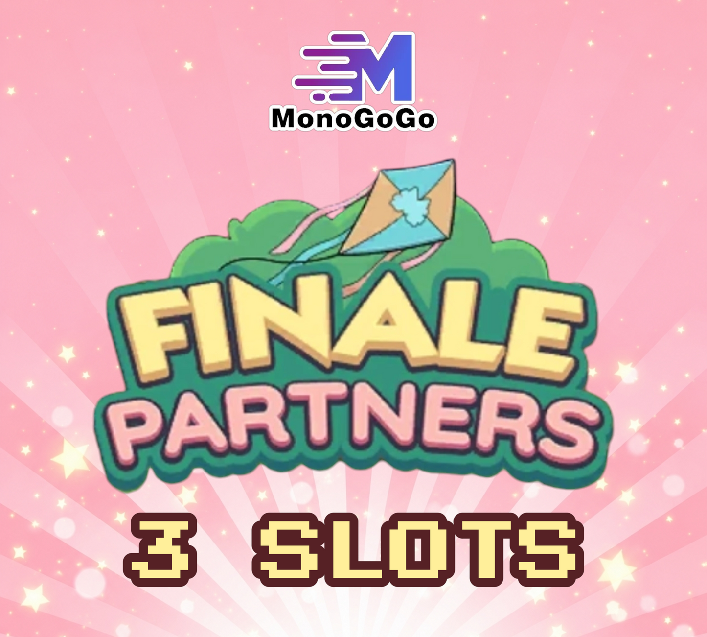 3 SLOTS For Finale Partners Event - Monopoly Go