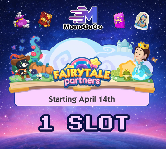 1 SLOT For Fairytale Partners Event - Monopoly Go