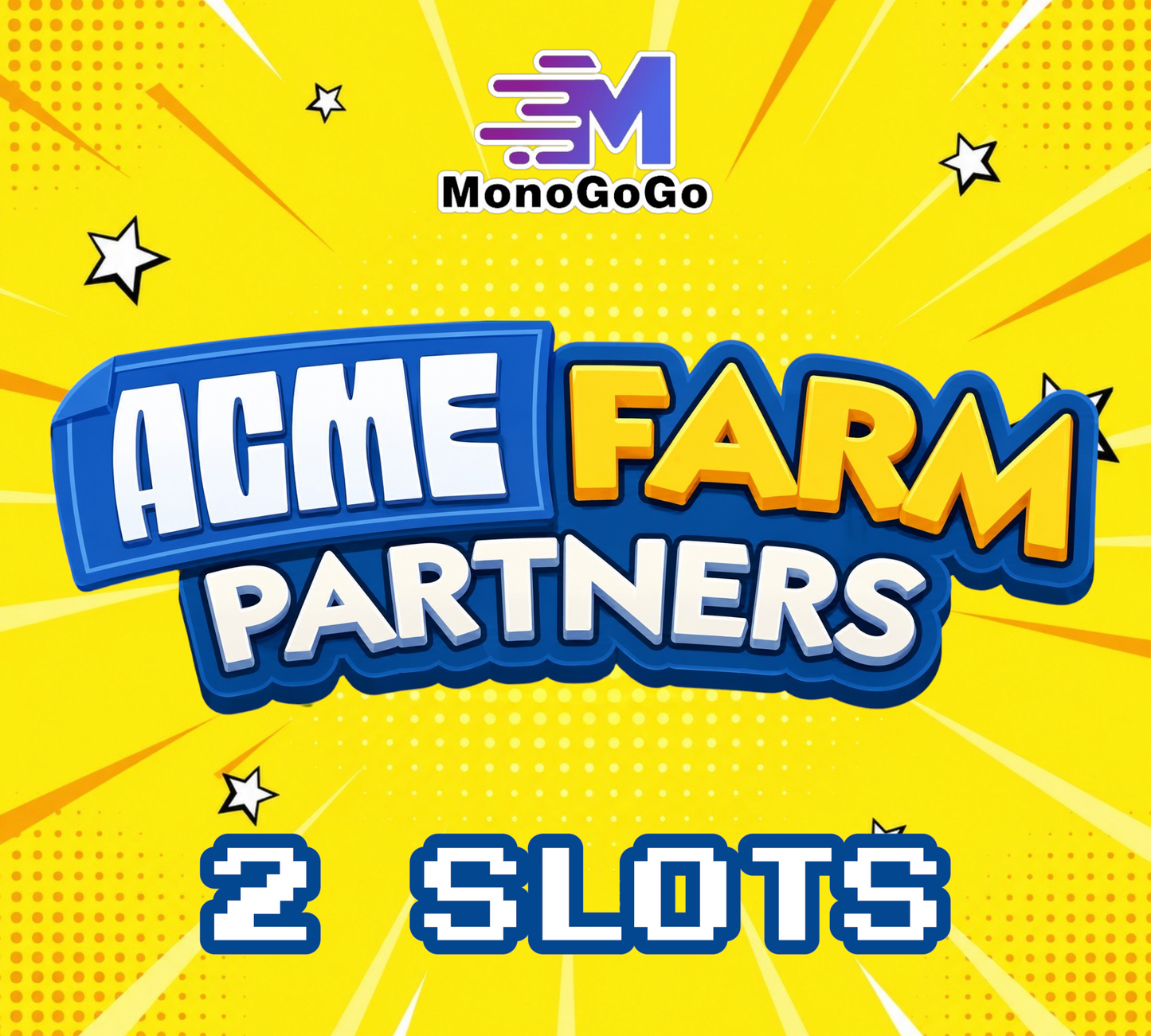 2 SLOTS For ACME Farm Partners Event - Monopoly Go