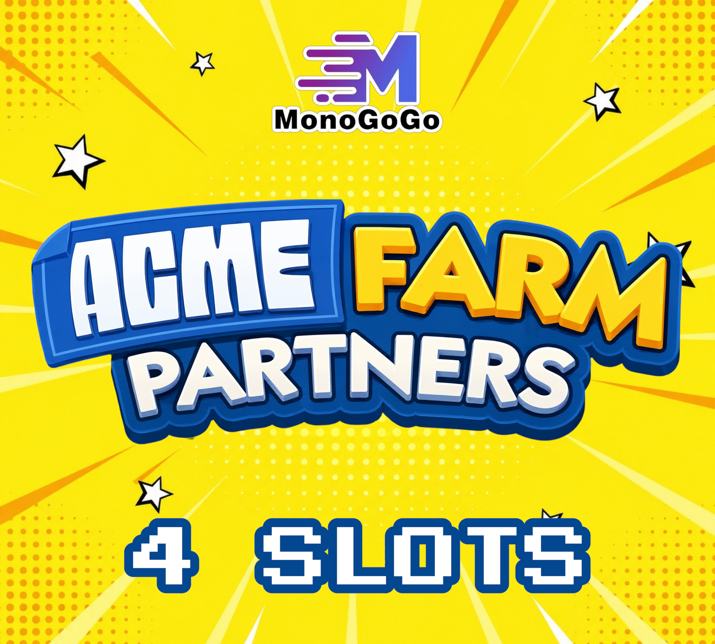 4 SLOTS For ACME Farm Partners Event - Monopoly Go