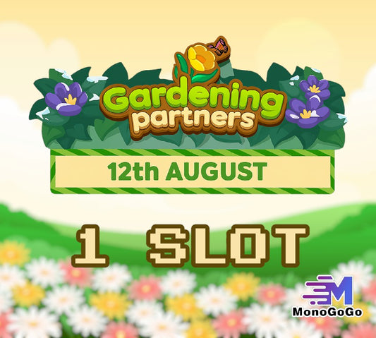 1 SLOT For Gardening Partners Event - Monopoly Go