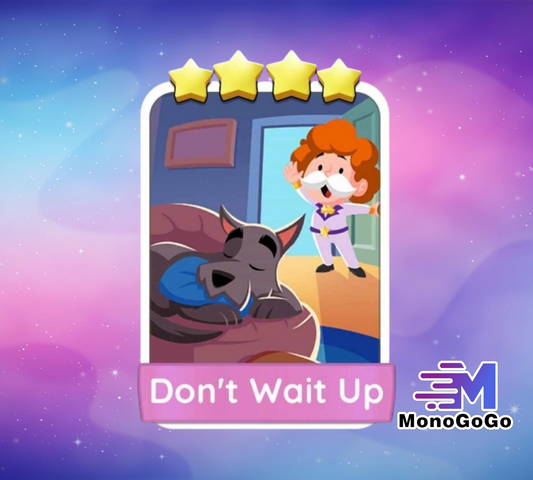 Don't Wait Up - Set 18 - Monopoly Go 4 Star Sticker