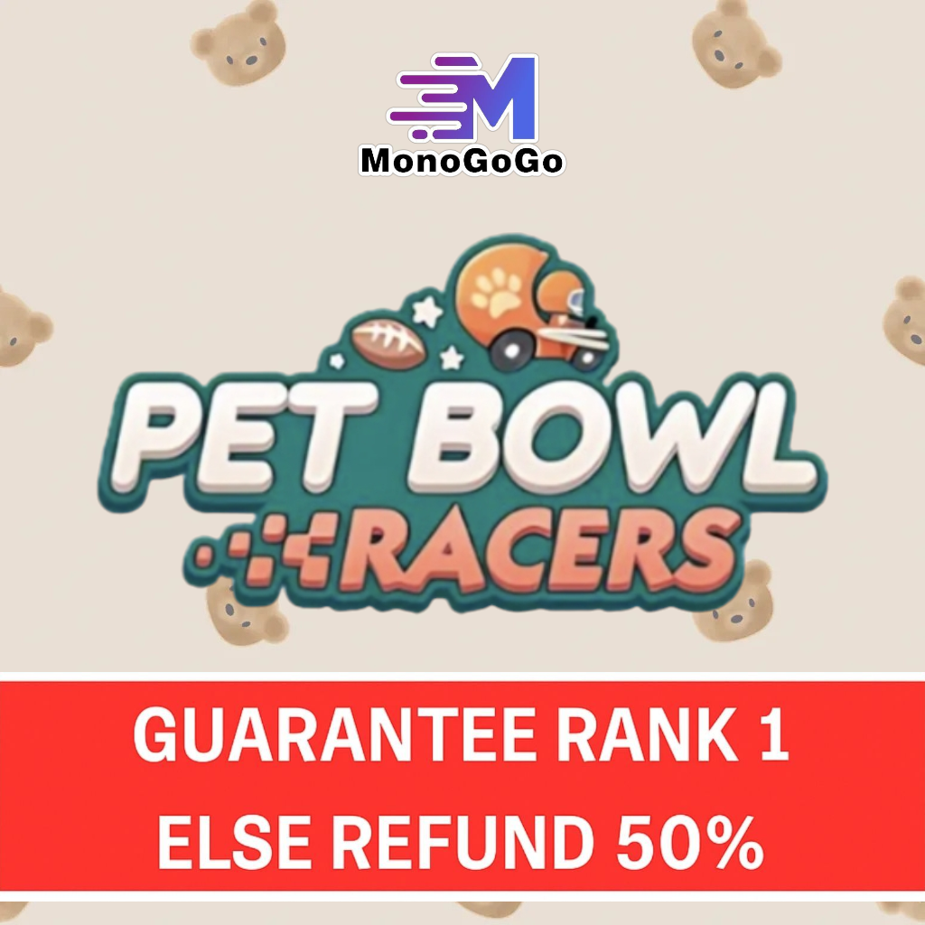 Pet Bowl Racers (GUARANTEED for RANK 1 else REFUND 50%)