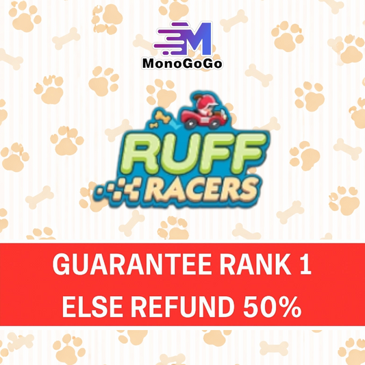 Ruff Racers (GUARANTEED for RANK 1 else REFUND 50%)