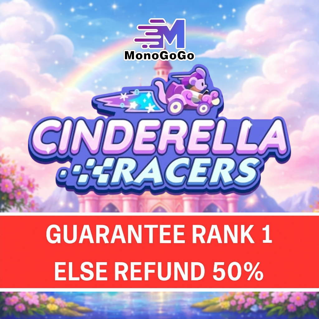 Cinderella Racers (GUARANTEED for RANK 1 else REFUND 50%)